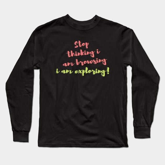 cool funny browsing design Long Sleeve T-Shirt by kickstart